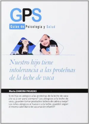 NUESTRO HIJO TIENE INTOLERANCIA A LAS PROTEINAS DE LA LECHE DE VACA