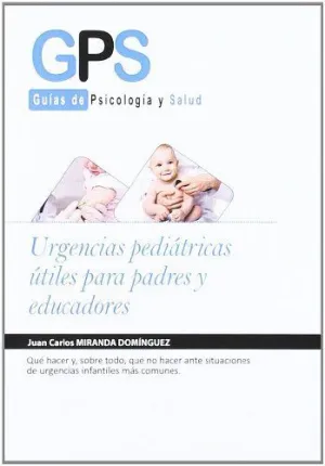URGENCIAS PEDIATRICAS UTILES PARA PADRES Y EDUCADORES