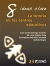 8 IDEAS CLAVE: LA TUTORIA EN LOS CENTROS EDUCATIVOS