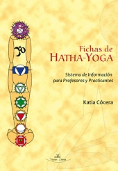 FICHAS DE HATHA-YOGA: SISTEMA DE INFORMACION PARA PROFESORES Y PRACTICANTES