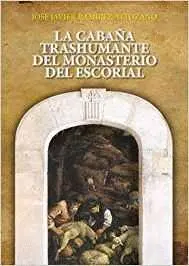 LA CABAÑA TRASHUMANTE DEL MONASTERIO DEL ESCORIAL