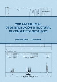 200 PROBLEMAS DE DETERMINACION ESTRUCTURAL DE COMPUESTOS ORGANICOS