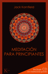 MEDITACION PARA PRINCIPIANTES (INCLUYE CD CON MEDITACIONES GUIADAS)