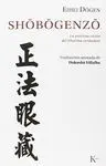 SHÔBÔGENZÔ: LA PRECIOSA VISIÓN DEL DHARMA VERDADERO