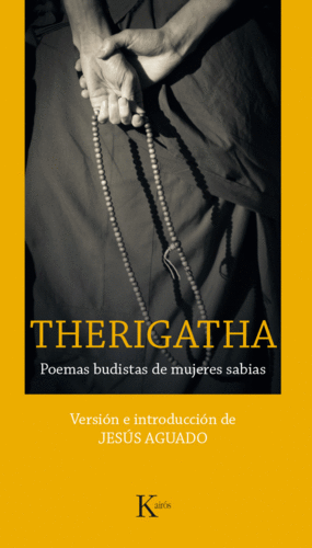 THERIGATHA : POEMAS BUDISTAS DE MUJERES SABIAS