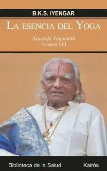 ESENCIA DEL YOGA, LA VOL.VIII. ASTADALA YOGAMALA