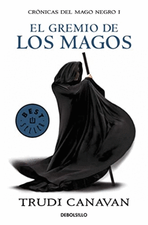 EL GREMIO DE LOS MAGOS (CRONICAS DEL MAGO NEGRO 1)