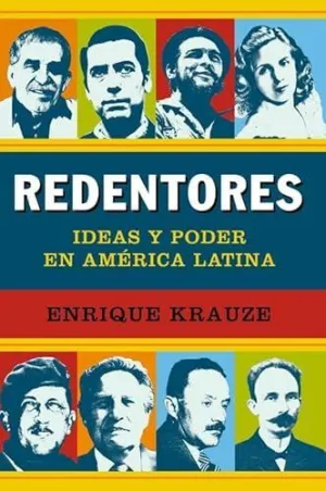 REDENTORES: IDEAS Y PODER EN AMERICA LATINA