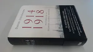 1914-1918: HISTORIA DE LA PRIMERA GUERRA MUNDIAL