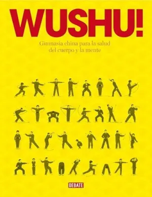 WUSHU! GIMNASIA CHINA PARA LA SALUD DEL CUERPO Y LA MENTE