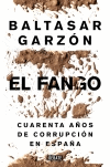 EL FANGO: CUARENTA AÑOS DE CORRUPCIÓN EN ESPAÑA