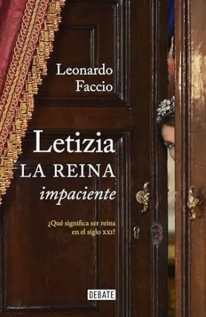 LETIZIA. LA REINA IMPACIENTE