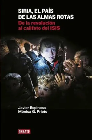 SIRIA, EL PAIS DE LAS ALMAS ROTAS