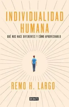 LA INDIVIDUALIDAD HUMANA: QUÉ NOS HACE DIFERENTES Y CÓMO APROVECHARLO