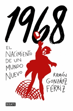 1968: EL NACIMIENTO DE UN MUNDO NUEVO