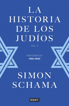 LA HISTORIA DE LOS JUDÍOS: VOL. II - PERTENENCIA, 1492-1900