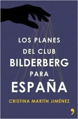 LOS PLANES DEL CLUB BILDERBERG PARA ESPAÑA