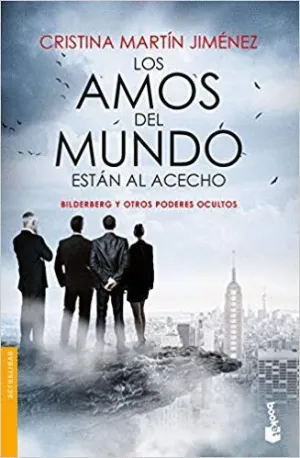 LOS AMOS DEL MUNDO ESTÁN AL ACECHO: <BR>