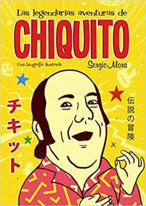 LAS LEGENDARIAS AVENTURAS DE CHIQUITO