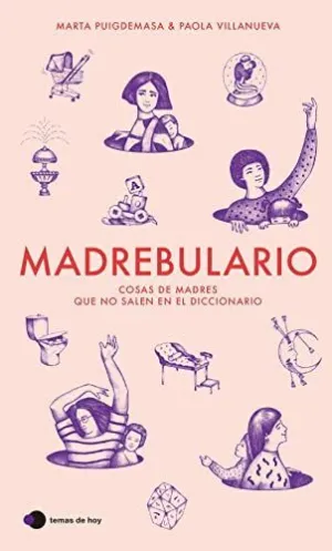 MADREBULARIO: COSAS DE MADRES QUE NO SALEN EN EL DICCIONARIO