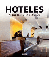 HOTELES: ARQUITECTURA Y DISEÑO