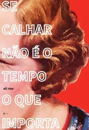 Se Calhar Não é o Tempo o que Importa