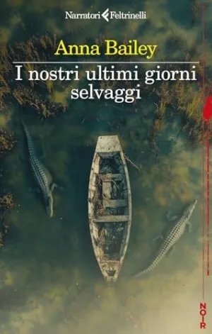 I Nostri Ultimi Giorni Selvaggi
