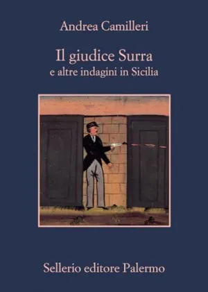 IL GIUDICE SURRA E ALTRE INDAGINI IN SICILIA IL GIUDICE SURRA E ALTRE INDAGINI IN SICILIA