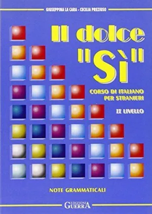 Il Dolce sí - Ii Livello (Note Grammaticali)