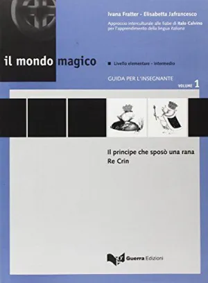 IL MONDO MAGICO 1 (INS) LIVELLO ELEMENTARE - INTERMEDIO - N/E