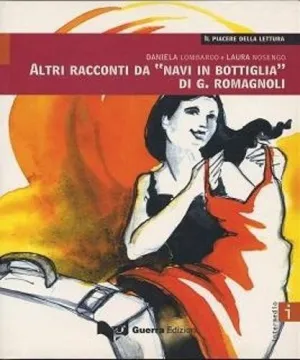 ROMAGNOLI/ALTRI RACCONTI DA NAVI IN BOTTIGLIA - LIVELLO B1/B2 ROMAGNOLI/ALTRI RACCONTI DA NAVI IN BOTTIGLIA - LIVELLO B1/B2
