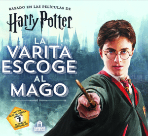 HARRY POTTER: LA VARITA ESCOGE AL MAGO