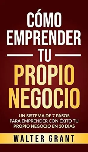 Cómo Emprender tu Propio Negocio