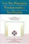 LOS TRES PRINCIPIOS FUNDAMENTALES Y SUS PRUEBAS LOS TRES PRINCIPIOS FUNDAMENTALES Y SUS PRUEBAS