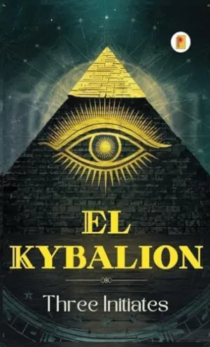 EL KYBALION (SPANISH EDITION) EL KYBALION (SPANISH EDITION)