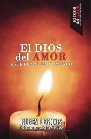 El Dios del Amor Ante el Mal en el Mundo