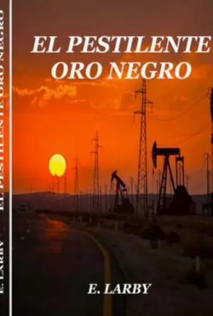 El Pestilente Oro Negro