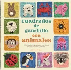 CUADRADOS DE GANCHILLO CON ANIMALES. 40 BONITAS PIEZAS PARA CREAR ADORNOS PARA EL HOGAR Y MUCHO MAS