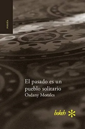 El Pasado Es un Pueblo Solitario