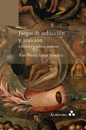 Juegos de Seducción y Traición. Literatura y Cultura de Masas