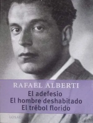 EL ADEFESIO / EL HOMBRE DESHABITADO / EL TREBOL FLORIDO