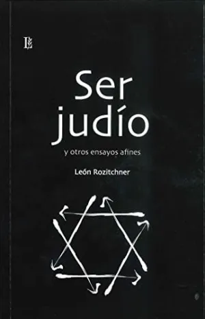 Ser Judio y Otros Ensayos Afines