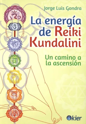 LA ENERGIA DE REIKI KUNDALINI LA ENERGIA DE REIKI KUNDALINI