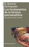 LOS FUNDAMENTOS DE LA TECNICA PSICOANALITICA: TERCERA EDICIÓN, REVISADA Y AUMENTADA