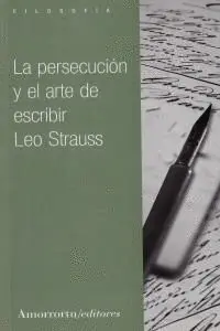 LA PERSECUCION Y EL ARTE DE ESCRIBIR