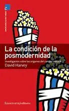 LA CONDICION DE LA POSMODERNIDAD: <BR>