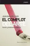 EL COMPLOT DEL ARTE: ILUSION Y DESILUSION ESTETICAS