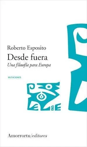 DESDE FUERA: UNA FILOSOFÍA PARA EUROPA