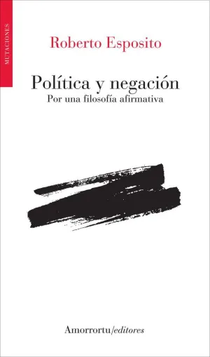 POLÍTICA Y NEGACIÓN: <BR>