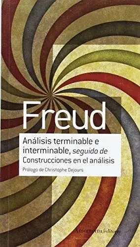 ANÁLISIS TERMINABLE E INTERMINABLE, SEGUIDO DE CONSTRUCCIONES EN EL ANÁLISIS